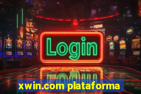 xwin.com plataforma